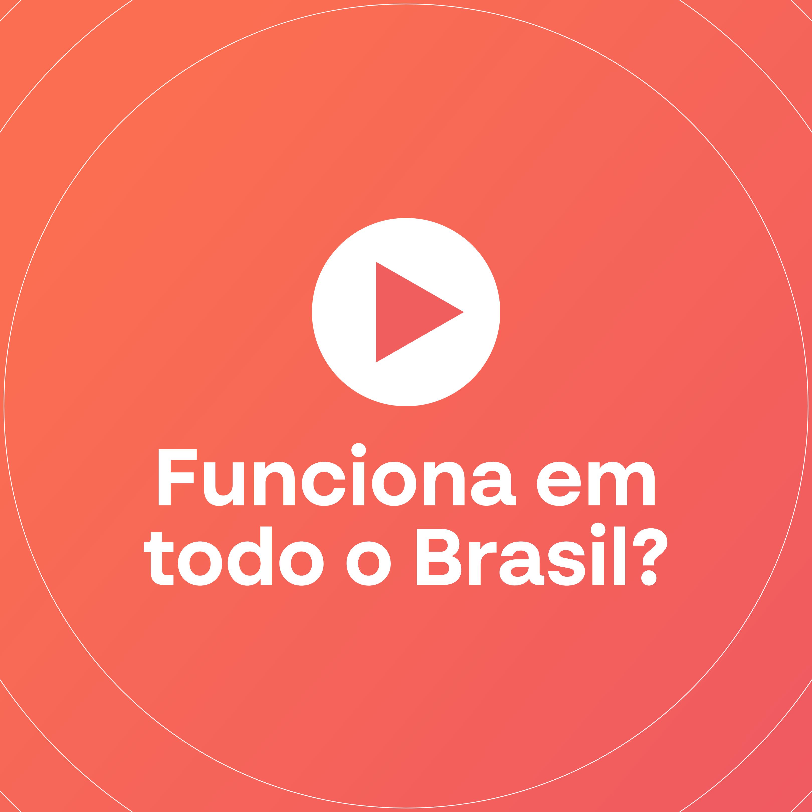 Funciona em Todo Brasil